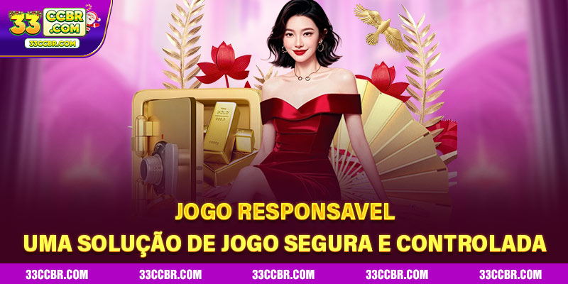 Jogo Responsável – Aposte com Consciência e Controle