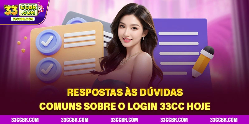 Respostas às dúvidas comuns sobre o login 33CC hoje