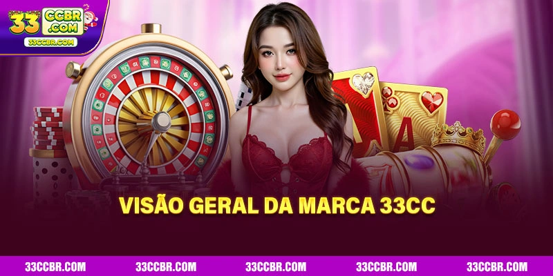 33CC - Ganhe Bônus De Até R$300 No Primeiro Depósito 3 Visão geral da marca 33CC